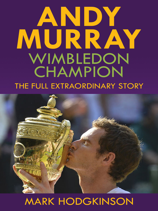 Title details for Andy Murray by Mark Hodgkinson - Available